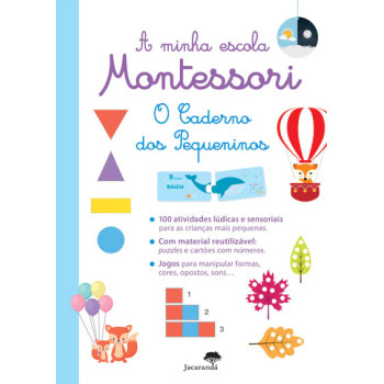 A Minha Escola Montessori - O Caderno dos Pequeninos