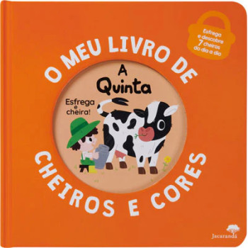 O Meu Livro de Cheiros e Cores - A Quinta