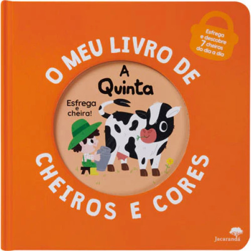 O Meu Livro de Cheiros e Cores - A Quinta