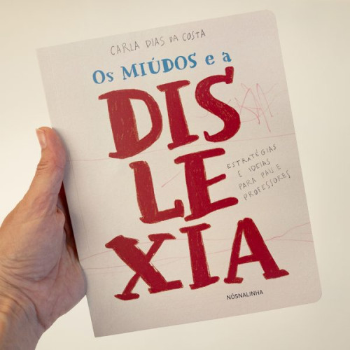 Os Miúdos e a Dislexia – Estratégias e Ideias para Pais e Professores