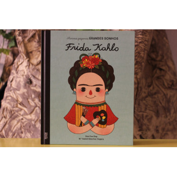 Frida Khalo - Meninas Pequenas, Grandes Sonhos