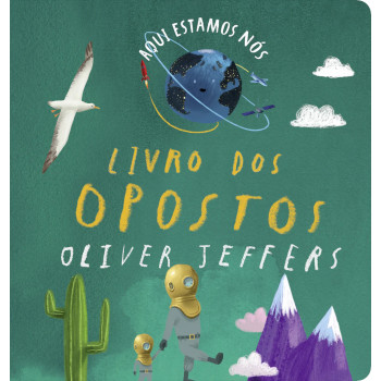 Aqui Estamos Nós - Livro dos Opostos
