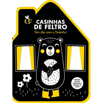 Casinhas de Feltro: Um dia com o Ursinho