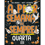 A Pior Semana de sempre: Quarta