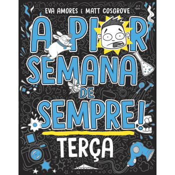 A Pior Semana de sempre: Terça