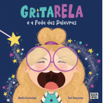 Gritarela e a Fada das Palavras Gritarela e a Fada das Palavras