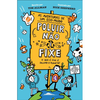 Poluir Não É Fixe - Aventuras de um Eco-Miúdo