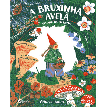 A Bruxinha Avelã Um Ano na Floresta