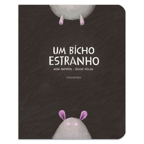 Um Bicho Estranho Um Bicho Estranho