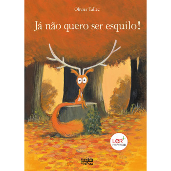 Já Não Quero ser Esquilo!