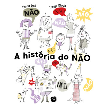 A História do Não A História do Não