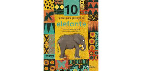 10 Razões para gostares do Elefante