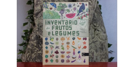 Inventário ilustrado dos Frutos e Legumes