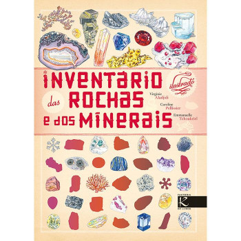 Inventário Ilustrado das Rochas e dos Minerais