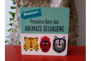 Primeiro Livro dos Animais Selvagens - Montessori